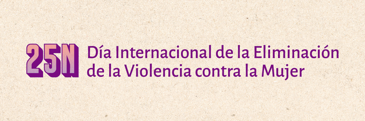 25N “Reconocer, actuar y transformar”