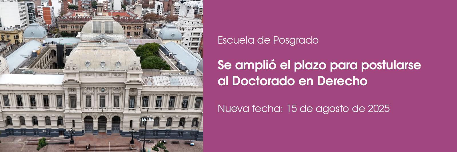 Se amplió el plazo para postularse al Doctorado en Derecho