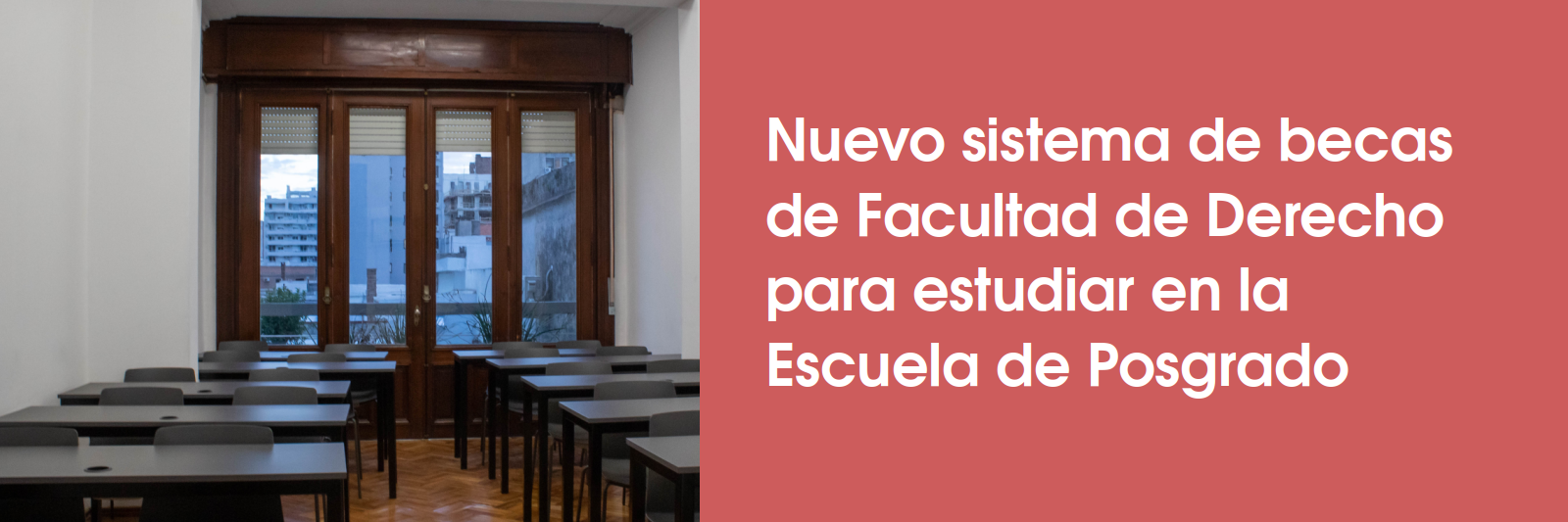 Nuevo sistema de becas de Facultad de Derecho para estudiar en la Escuela de Posgrado