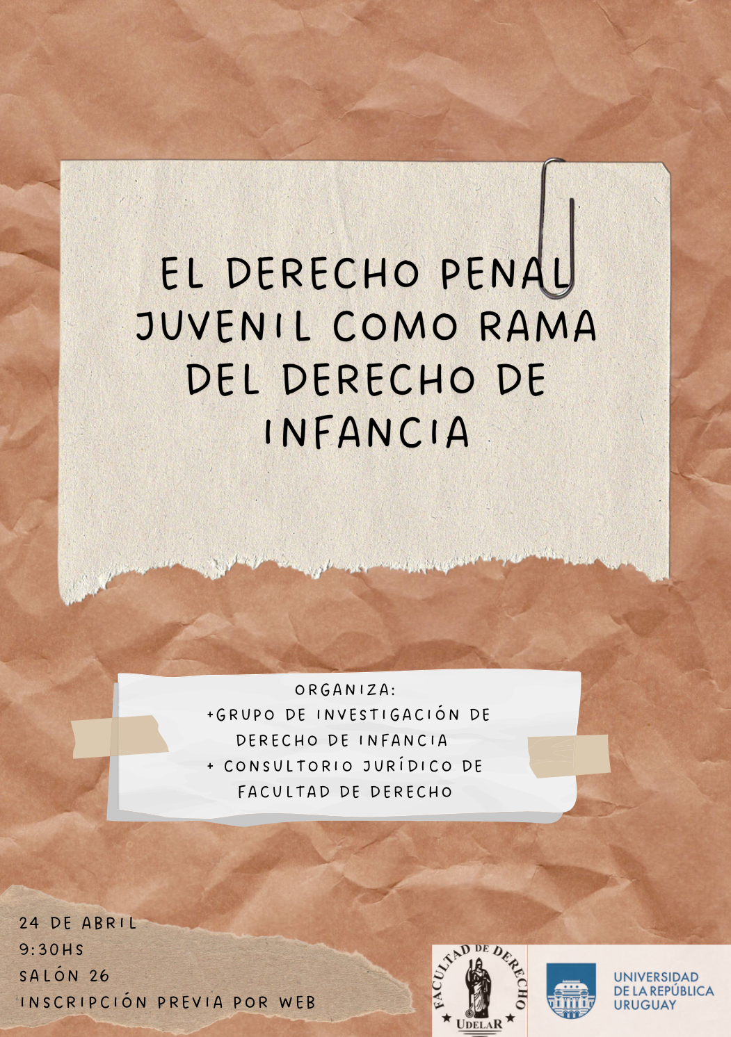 El Derecho Penal Juvenil como rama del Derecho de Infancia. 24 de abril, 9 horas, salón 26 del Edificio Central de Facultad de Derecho.