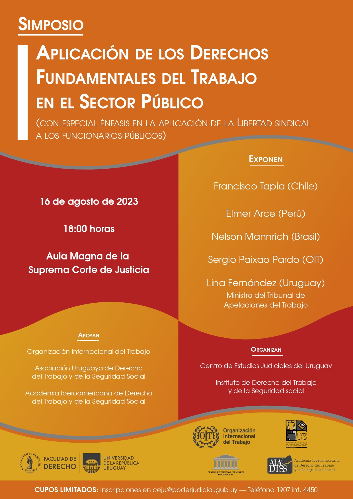 Simposio: Aplicación de los Derechos Fundamentales del Trabajo en el Sector Público. 16 de agosto a las 18 horas en el Aula Magna de la Suprema Corte de Justicia.