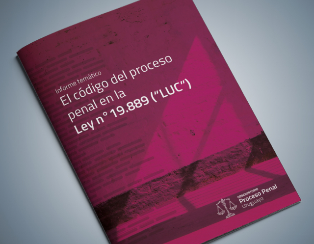 Tapa de informe ''El Código del Proceso Penal en la Ley n19.889 (''LUC'')”''